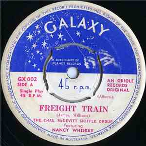 The Chas. McDevitt Skiffle Group Featuring Nancy Whiskey - Freight Train /  ...