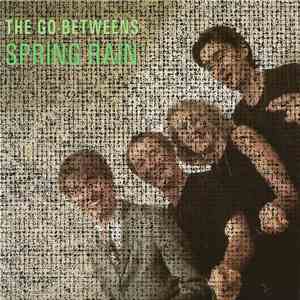 The Go-Betweens - Spring Rain