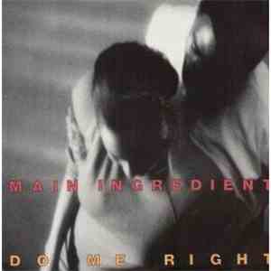 The Main Ingredient - Do Me Right