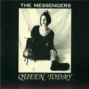 The Messengers  - Queen Today