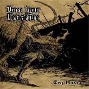 Three Hour Ceasefire - Cry Havoc