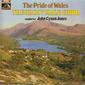 Treorchy Male Choir - The Pride Of Wales