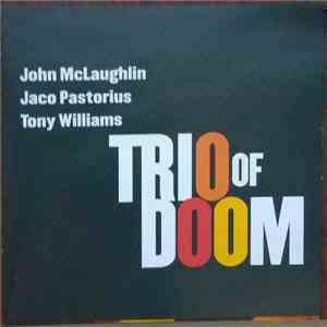 Trio Of Doom, John McLaughlin, Jaco Pastorius, Tony Williams - Trio Of Doom