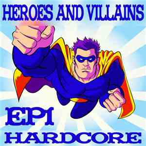 Various - Heroes And Villains EP1