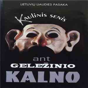 Various - Kaulinis Senis Ant Geležinio Kalno