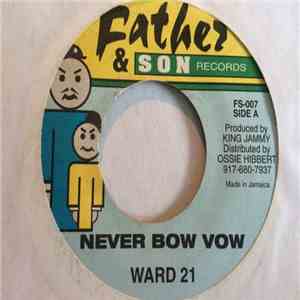 Ward 21 - Never Bow Vow