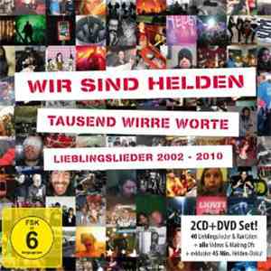 Wir Sind Helden - Tausend Wirre Worte - Lieblingslieder 2002-2010
