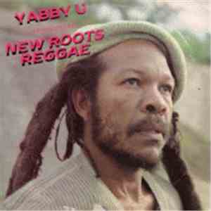 Yabby You, Various - Yabby U Presenting New Roots Reggae