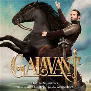 Alan Menken & Glenn Slater  - Galavant (Original Soundtrack)