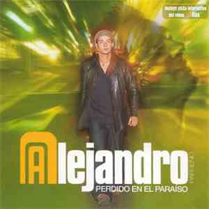 Alejandro - Perdido En El Paraíso