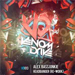 Alex BassJunkie - Headbanger (Re-Work)