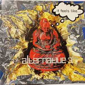 Alternative 3  - It Feels Like...