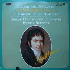 Beethoven, Slovak Philharmonic Orchestra, Bystrík Režucha - Symphony No. 6 ...