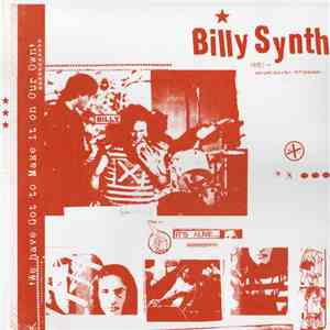 Billy Synth - We Have Got To Make It On Our Own