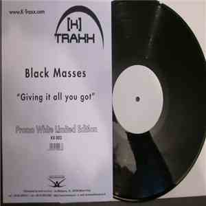 Black Masses - Give It All You Got
