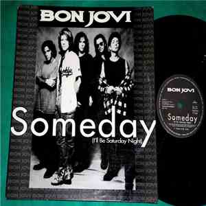 Bon Jovi - Someday (I'll Be Saturday Night)
