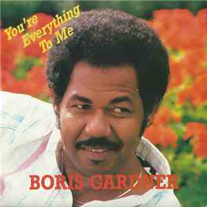 Boris Gardner - You're Everything To Me