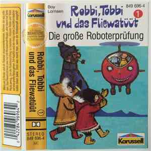 Boy Lornsen - Robbi, Tobbi Und Das Fliewatüüt 1 - Die Große Roboterprüfung