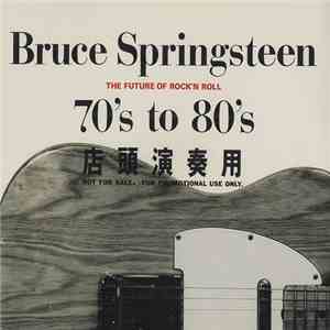 Bruce Springsteen - 70's To 80's The Future Of Rock 'N Roll - Japanese Promo