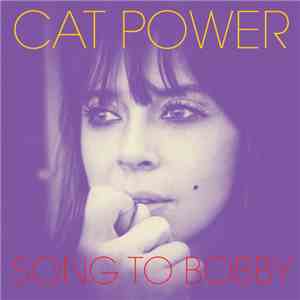 Cat Power - Song To Bobby