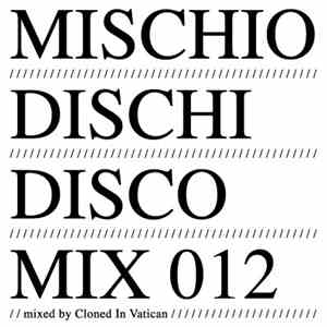 Cloned In Vatican - MDD Mix 012