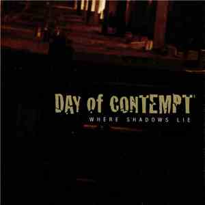 Day Of Contempt - Where Shadows Lie
