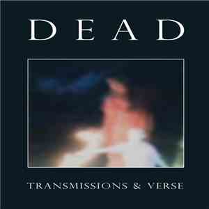 Dead  - Transmissions & Verse