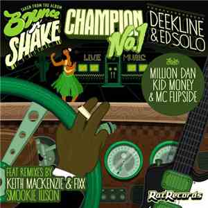 Deekline & Ed Solo Feat Million Dan, Kid Money & MC Flipside - Champion No. ...