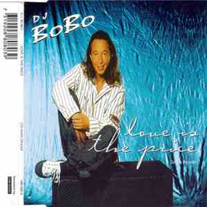 DJ BoBo - Love Is The Price