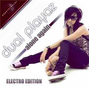 Dual Playaz - Alone Again (Electro Edition)