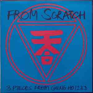 From Scratch - 3 Pieces From Gung Ho 1,2,3D