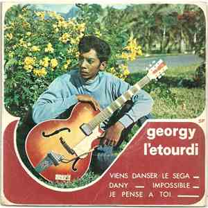 Georgy L'Étourdi - Viens Danser Le Séga / Dany / Impossible / Je Pense à To ...