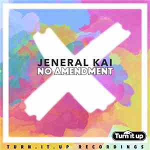 Jeneral Kai - No Amendment