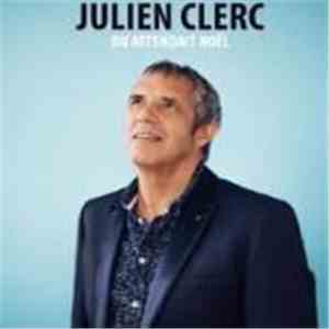 Julien Clerc - On Attendait Noël