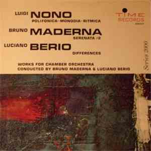 Luigi Nono / Bruno Maderna / Luciano Berio - Polifonica-Monodia-Ritmica / Serenata #2 / Differences