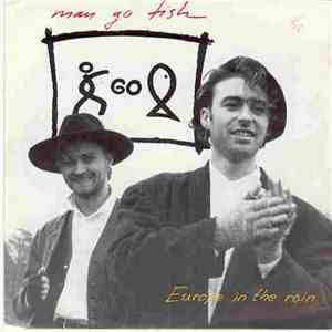 Man Go Fish - Europe In The Rain