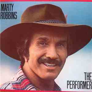 Marty Robbins - The Performer