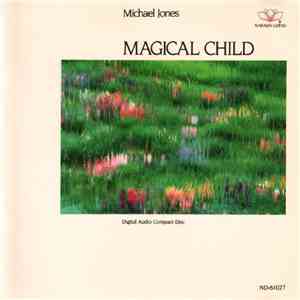 Michael Jones - Magical Child