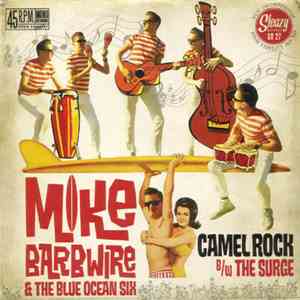 Mike Barbwire, Mike Barbwire With The Blue Ocean Orchestra - Camel Rock b/w The Surge