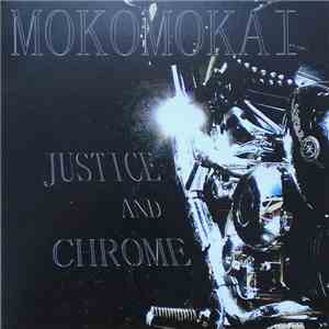 Mokomokai - Justice And Chrome
