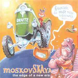 Moskovskaya - The Edge Of A New Era