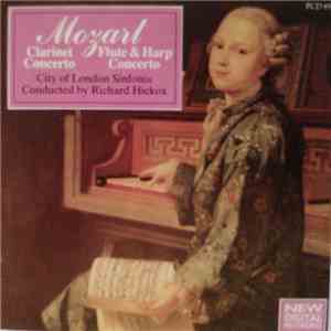 Mozart, City Of London Sinfonia, Richard Hickox - Clarinet Concerto, Flute ...