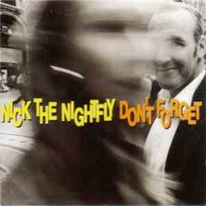 Nick The Nightfly - Don't Forget