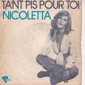 Nicoletta  - Tant Pis Pour Toi