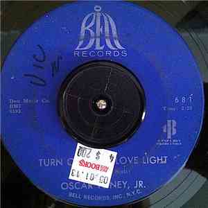 Oscar Toney, Jr. - Turn On Your Love Light
