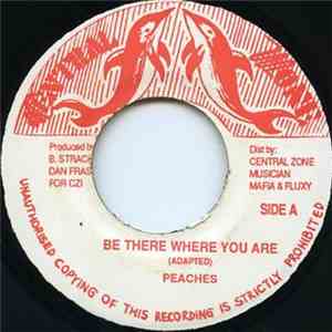 Peaches  - Be There Where You Are