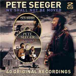 Pete Seeger - We Shall Not Be Moved / American Folk Songs For Children