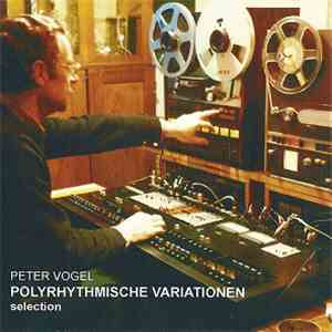 Peter Vogel - Polyrhythmische Variationen. Selection