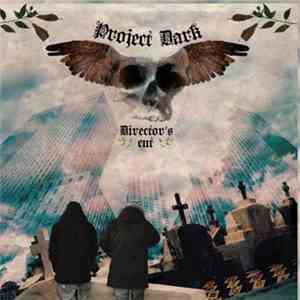 Project Dark  - The Director's Cut