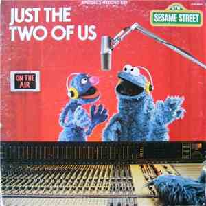 Sesame Street - Just The Two Of Us